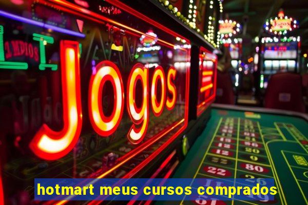 hotmart meus cursos comprados